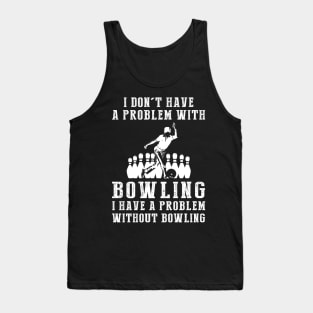 Rolling with Laughter - Embrace Bowling Humor! Tank Top